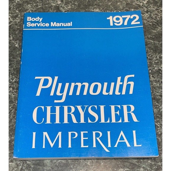 Service Manual PLYMOUTH CHRYSLER IMPERIAL BODY SERVICE MANUAL Hot Rods 1972 - Picture 1 of 6